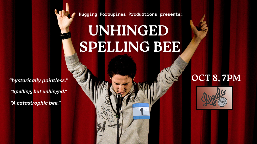 Unhinged Spelling Bee