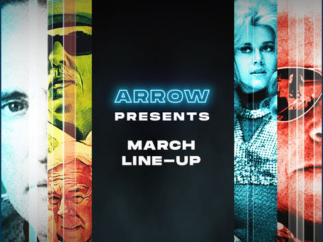 ARROW Video announces March 2023 line-up diving into cinema's most exciting and eclectic filmmakers