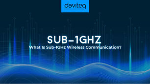 Blue-themed image with "daviteq" logo. Text: "SUB-1GHZ What Is Sub-1GHz Wireless Communication?" Features wave patterns and vertical lines.