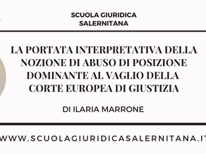 La portata della nozione di abuso di posizione dominante al vaglio della Corte Europea di Giustizia