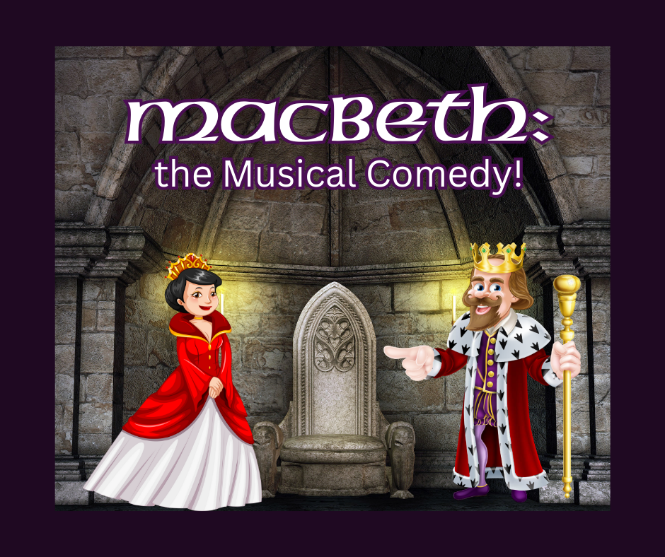 MacBeth: the Musical Comedy! | Enoch City Arts