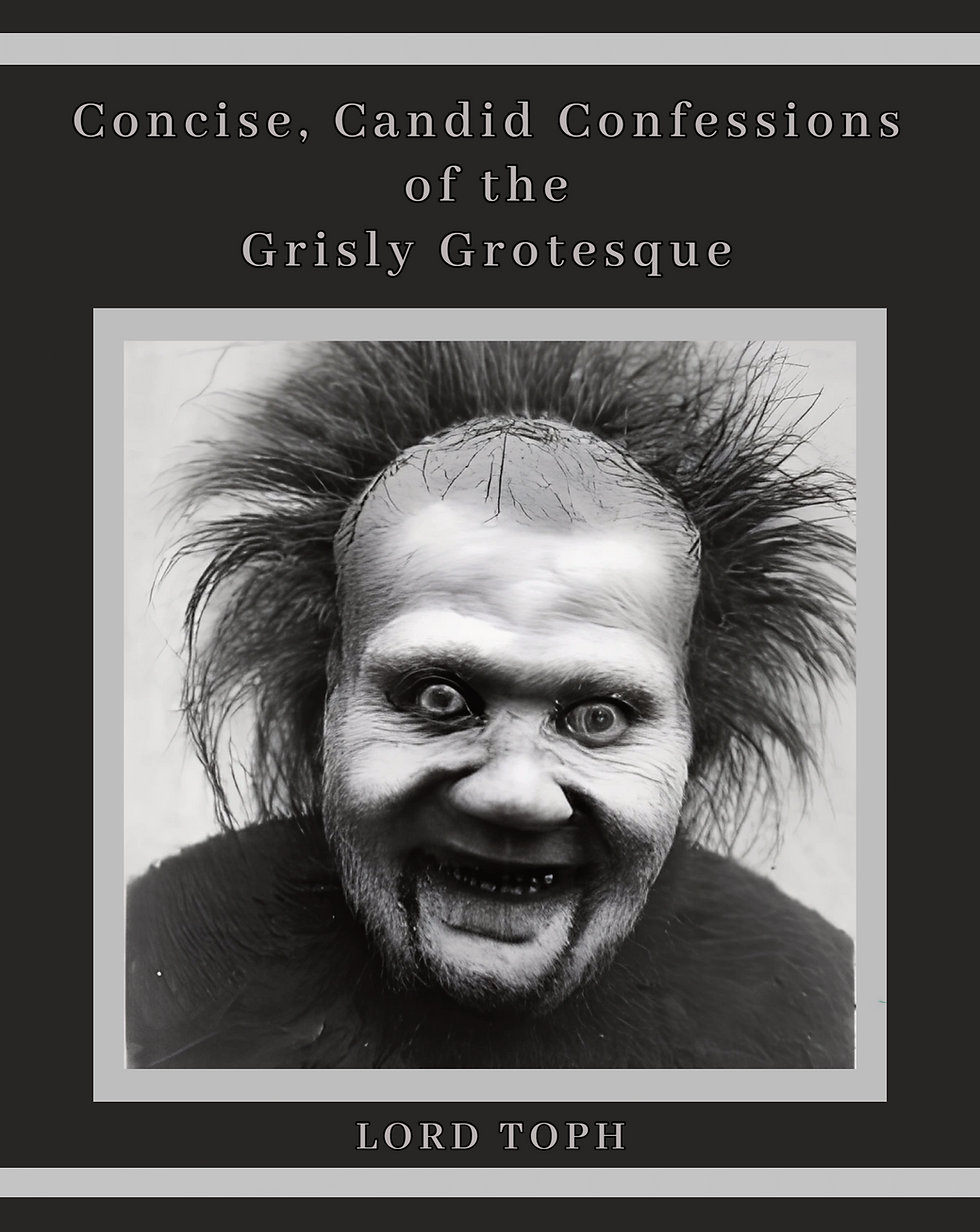 Concise, Candid Confessions of the Grisly Grotesque - Book Cover (Front).png