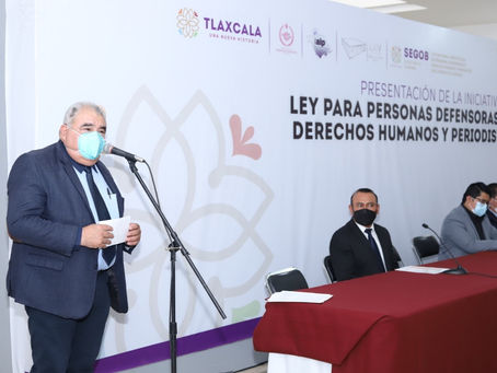 #AIGCcTlx | PRESENTA SEGOB PROPUESTA DE INICIATIVA DE LEY PARA PROTECCIÓN DE PERSONAS DEFENSORAS DH