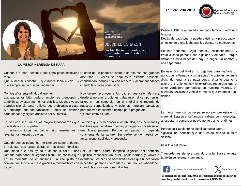 #GraphosCc #Tlx #Noticias #BarradeOpinión #Columna #DesdeelCorazón | 
LA MEJOR HERENCIA DE PAPÁ. Por Rocío Hernández Castillo by #AIGCcTlx