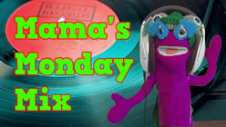 Mama's Monday Mix 3-22-2021