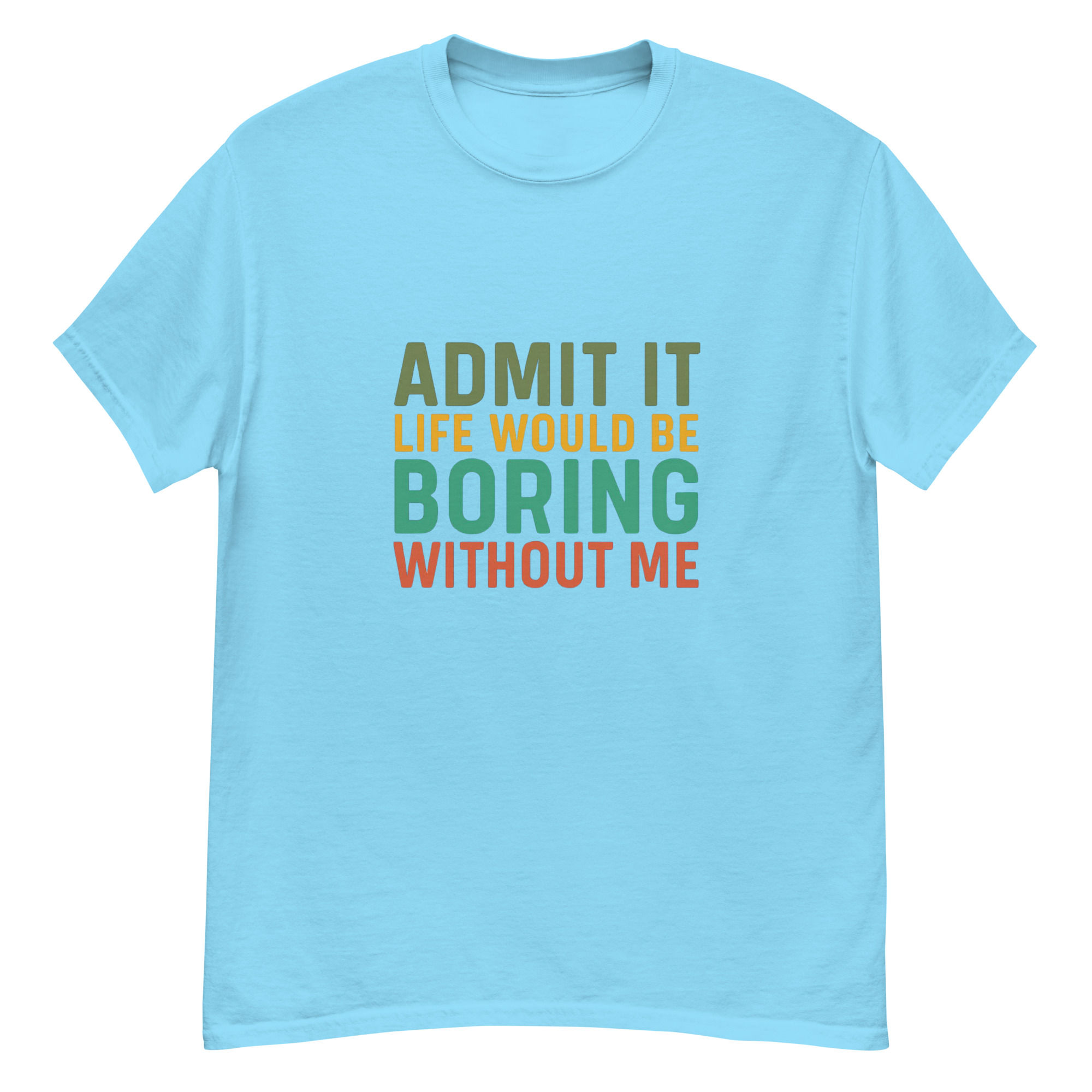 Admit It Tee