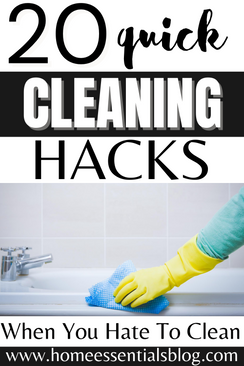 20 QUICK CLEANING HACKS WHEN YOU HATE TO CLEAN