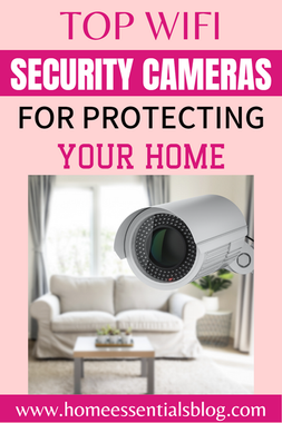 THE TOP WIFI SECURITY CAMERAS FOR PROTECTING YOUR HOME IN 2023