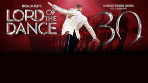 Dance REVIEW: Lord of the Dance: 30th Anniversary - ★★★★★