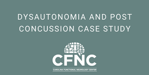 Case Study: Dysautonomia and Post-Concussion Syndrome: 20-Year-Old Female