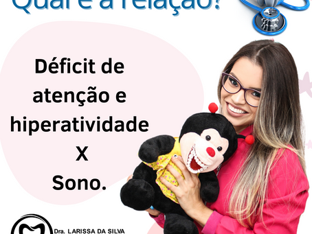 Déficit de atenção e hiperatividade X Sono. Qual é a relação?