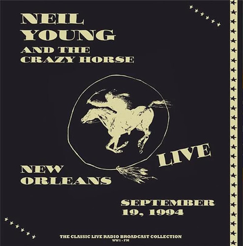 NEIL YOUNG AND THE CRAZY HORSE LIVE IN NEW ORLEANS 94 | MIDAC