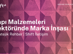 Shift ile Yapı Malzemeleri Sektöründe Güçlü Bir Marka İnşa Edin