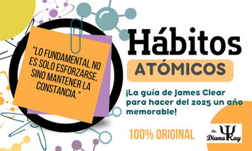 Hábitos Atómicos: Pequeñas acciones, resultados extraordinarios