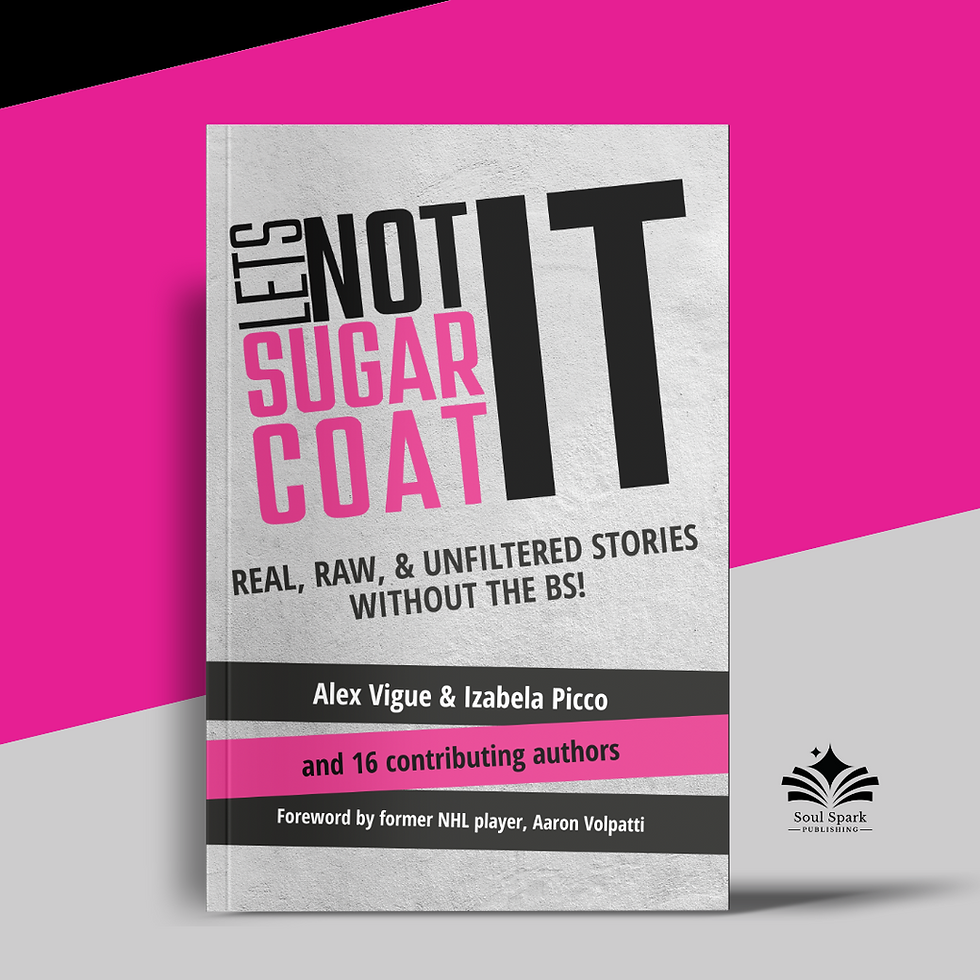 Let's Not Sugarcoat It: Real, Raw, & Unfiltered Stories Without the BS!