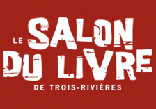 salon du livre de Trois-Rivières