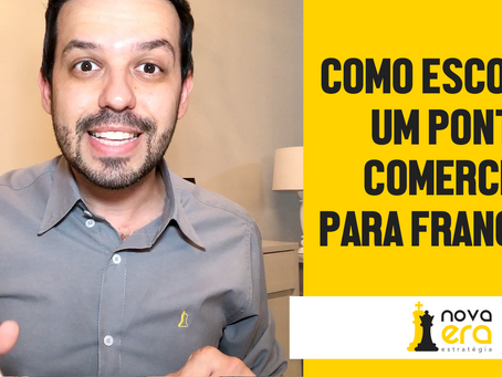 Como Escolher um Ponto Comercial para Franquia?