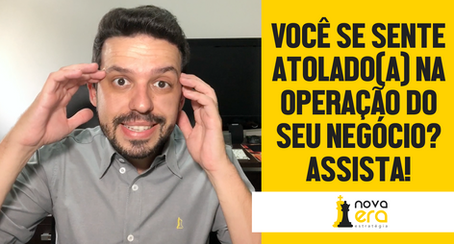 Você se sente atolado(a) na operação do seu negócio?