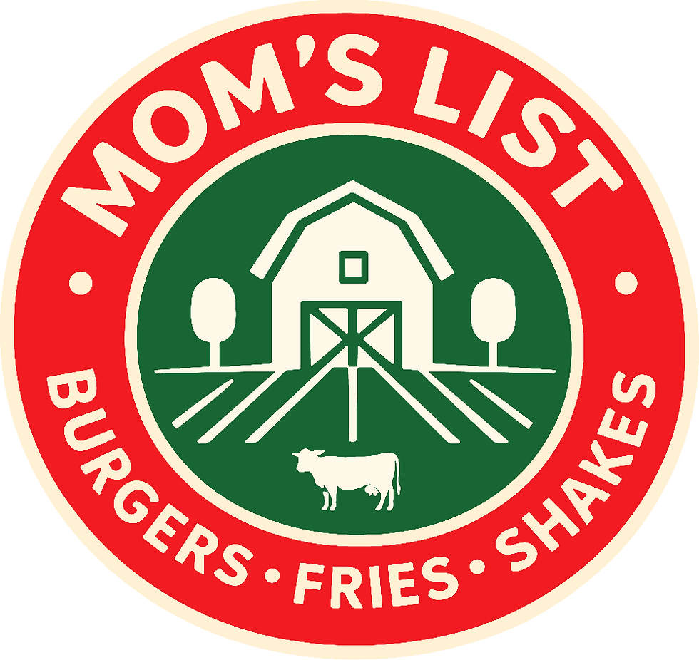 Mom’s List logo. Reads “Mom’s List: Burgers, Fries, Shakes”. Features an illustration of a cow in front of a farm.