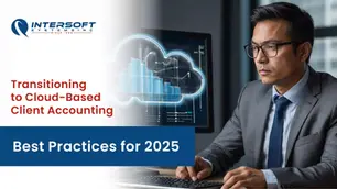 Transitioning to Cloud-Based Client Accounting: Best Practices for 2025