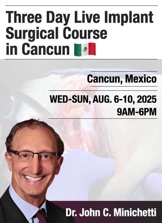 August 6-10, 2025 Three Day Live  Implant Surgical  Course in Cancun