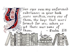 Psalm 139:16 with Medieval Illumination, original artwork by Glory Paulson, oil painter, calligrapher and watercolorist, Larkspur, Colorado, www.glorypaulsonfineart.com
