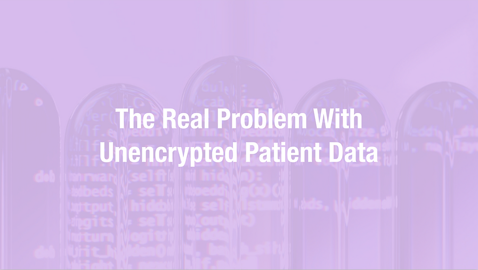 HIPAA Breach News Is Misleading: The Real Problem Is Unencrypted Patient Data