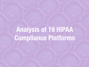 Analysis of 19 HIPAA Compliance Platforms: Methodology and Findings
