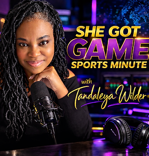 Tandaleya Wilder hosting She Got Game Sports Minute, a women’s sports media platform delivering daily news and commentary