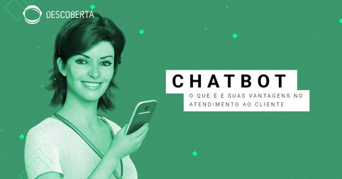 Chatbot: saiba o que é, suas vantagens e como ele auxilia no atendimento ao cliente