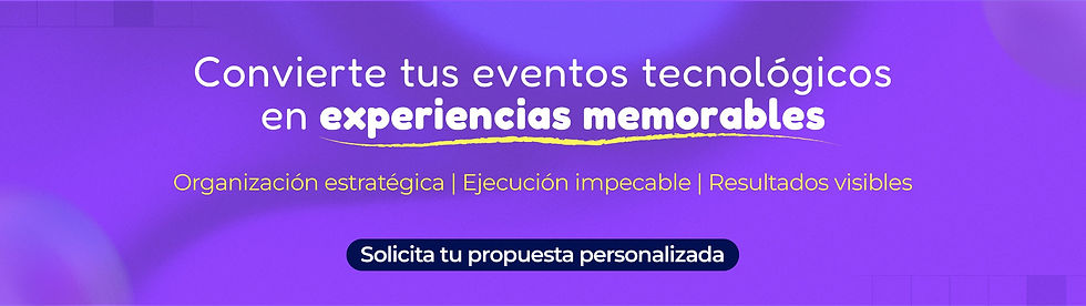 Convierte tus eventos tecnológicos en experiencicas memorables