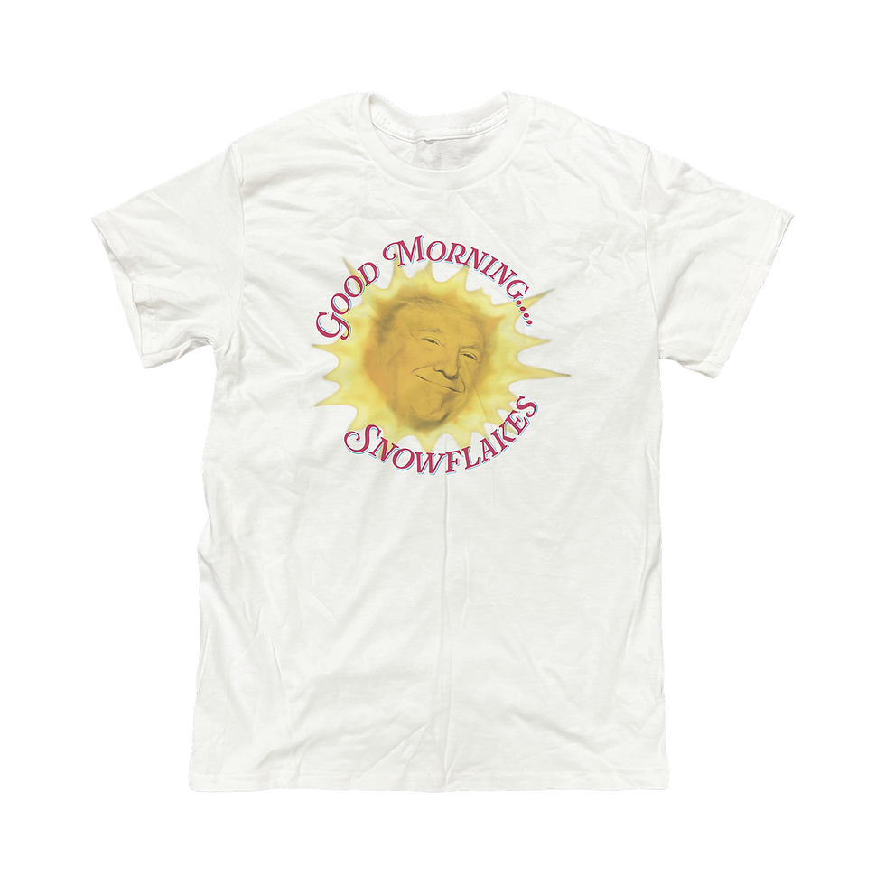 Trump-inspired sun design with "Good Morning Snowflakes" text on a white patriotic tee.