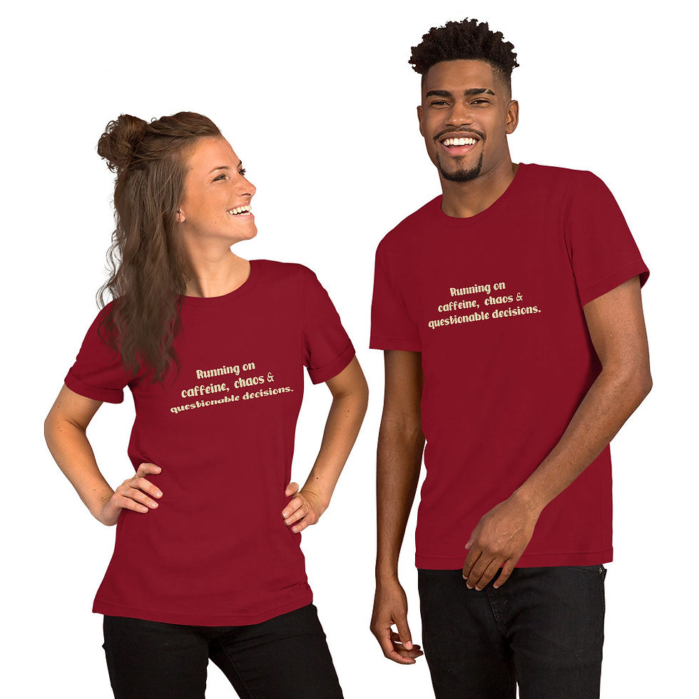 Thumbnail: Running on caffeine, chaos & questionable decisions Unisex t-shirt