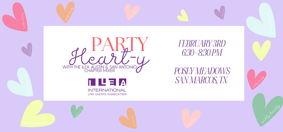 Party Heart-y with ILEA Austin & San Antonio Chapters!
