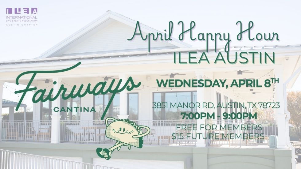 ILEA Austin April Happy Hour