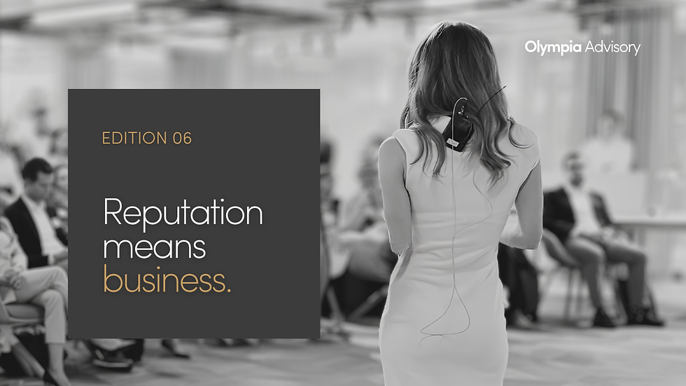 Edition 06 of Reputation Means Business by Laure Golly, Olympia Advisory