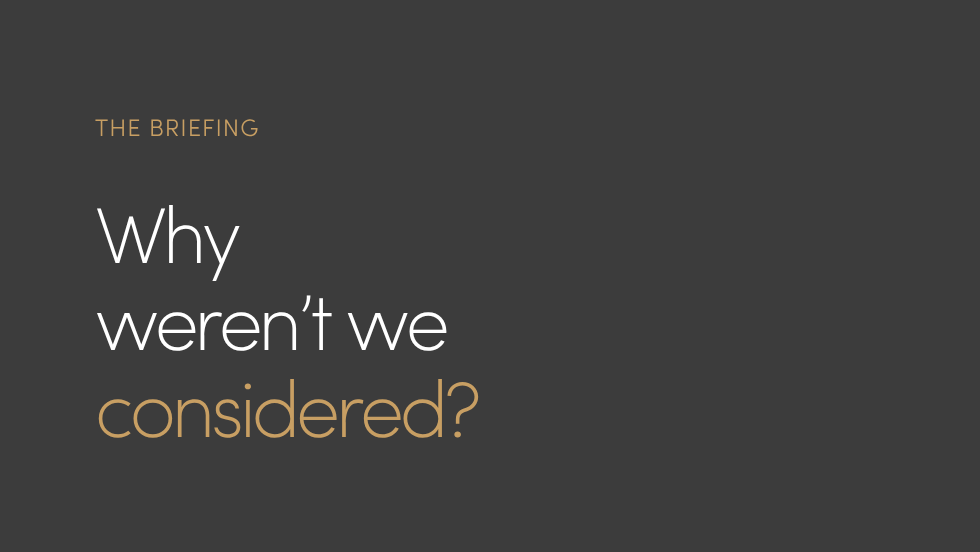 Why weren’t we considered?