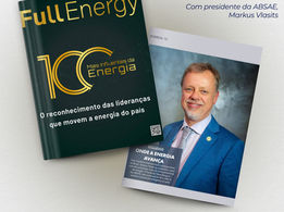Presidente da Absae é destaque na Revist Full Energy, “100 Mais Influentes da Energia”, e reforça papel estratégico do armazenamento