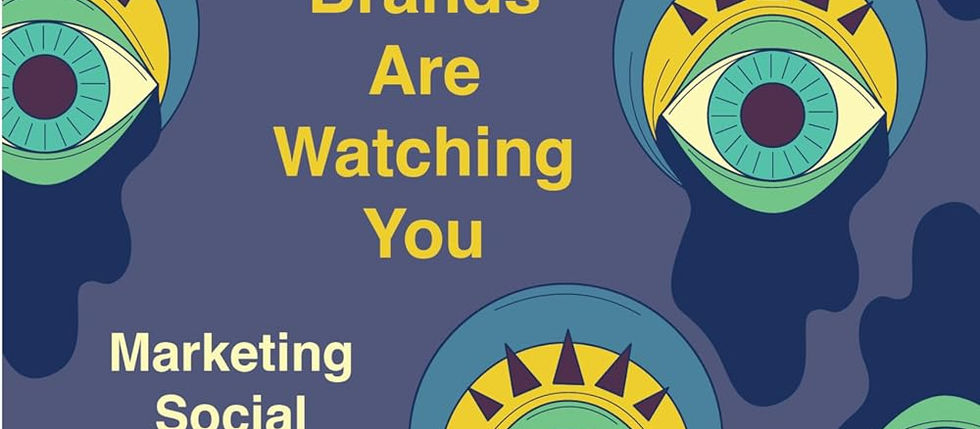 BIG BRANDS ARE WATCHING YOU