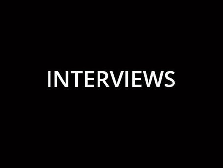 Interviews