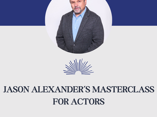 MASTERCLASS FOR ACTORS WITH JASON ALEXANDER