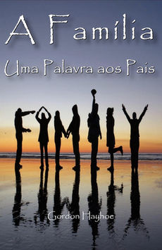 A Família - Uma Palavra aos Pais