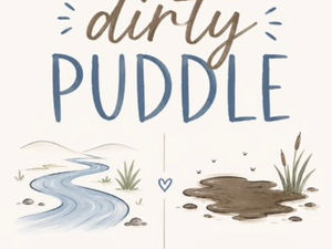 Don’t be a Dirty Puddle