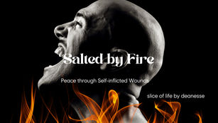 Salted by Our Wounds: Finding Peace in Self-Inflicted Pain