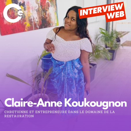 Découvrez Claire-Anne Koukougnon, jeune Chretienne et Entrepreneure qui révolutionne le domaine de la restauration gastronomique