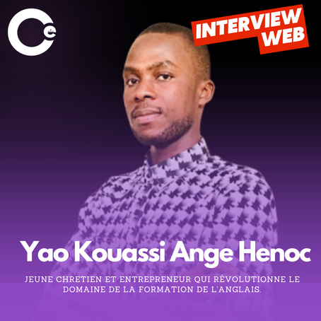 Découvrez Yao Kouassi Ange Henoc, jeune Chretien et Entrepreneur qui révolutionne le domaine de la formation de l'anglais.