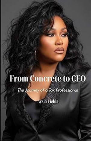 Book cover by Aysia Fields sharing her journey and passion for tax preparation, financial education, and entrepreneurship
