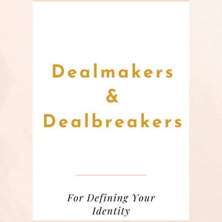 DealMakers and DealBreakers for Defining Your Identity