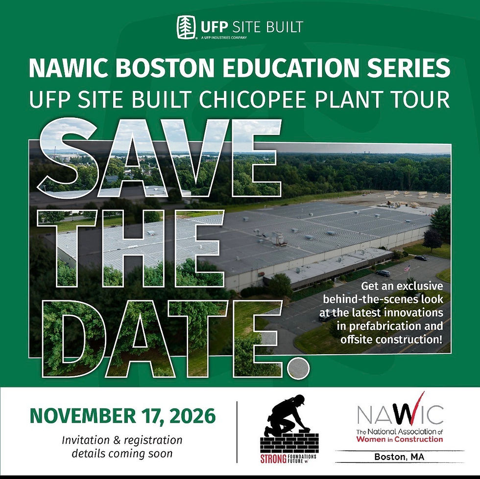 NAWIC Boston -Save the Date- UFP Site Built -Chicopee Plant Tour