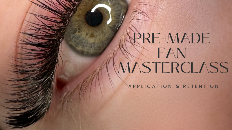 Pre-made Lash Fan Application & Retention Master Class Online Course
